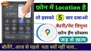 location hidden settings to fix mobile hang problem,net saving, battery backup upto 5 days