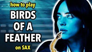 How to play Birds of a Feather on Saxophone | Saxplained