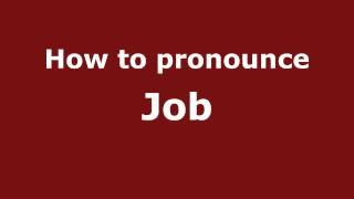 How to Pronounce Job - PronounceNames.com