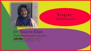 Diuresis, Dr. Naurin Khan, Biochemistry, AWMC, Online Class, Newszonebd, Ad-din