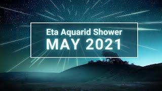 Fireballs From Halley's Comet are Coming in May 2021 | The Eta-Aquarid Meteor Shower