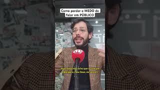 Como perder o MEDO de falar em PÚBLICO