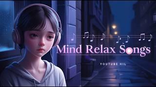 Mind  Relax Songs in Hindi /Slow Motion Hindi Song /Lo-fi Mashup / Travel/Study/Drive/Chill/peace