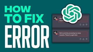 How To Fix ChatGPT Too Many Requests in 1 Hour Try Again Later
