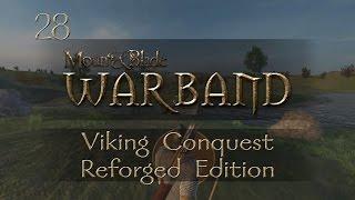 Let's Play Mount & Blade: Warband - Viking Conquest: Reforged Edition - Ep.28 - Javelin Meets Face!