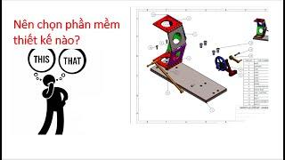 Lựa chọn phần mềm CAD thiết kế phù hợp ngành nghề.