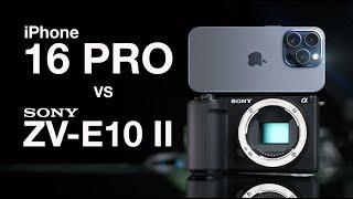 iPhone 16 Pro vs Sony ZV-E10 II - Which Camera is Better?