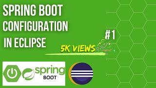 Spring Boot Configuration in Eclipse | Spring Boot | Java | 2023