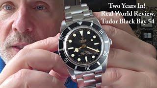Two Years In!  The TUDOR BLACK BAY 54 - Real World Review.  The perfect Diver Watch?