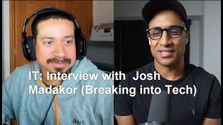 IT: Interview with @JoshMadakor (Breaking into Tech)