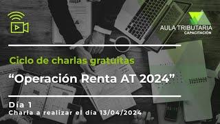 Ciclo de charlas Gratuitas “Operación Renta AT 2024” : Operación Renta AT 2024