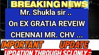 Bank pensioners - MR. SHUKLA SIR ON - CHENNAI MEET - EX GRATIA REVEIW - IMPORTANT