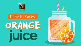 ORANGE JUICE| ADOBE ILLUSTRATOR TUTORIAL FOR BEGINNERS