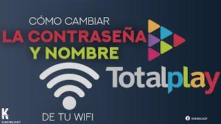 Como cambiar contraseña y nombre WIFI de TOTAL PLAY