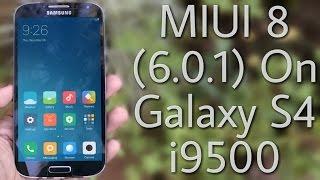 Miui 8 with 6.0.1 Marshmallow on Galaxy S4 i9500