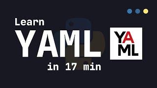 Learn YAML in 17 Minutes (Tutorial)