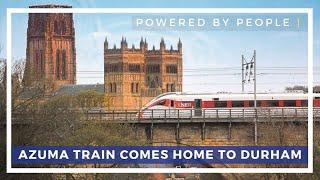 LNER Azuma train comes home to Durham | Hitachi | Powered by People