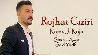 Rojhat Ciziri Rojek Jı Roja Official Audio