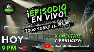 The Fist Of Doom | Podcast Ep. 20  - TODO SOBRE EL MXMF FT. BANTHA