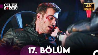 Çilek Kokusu 17. Bölüm (4K)