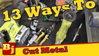 13 Ways to Cut Metal