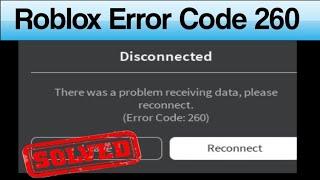 Fix Roblox Disconnected_ There Was a Problem Receiving Data, Please Reconnect (Error Code - 260)