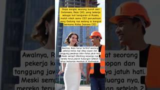 Seorang kuli bangunan asal Indonesia menikah dengan CEO perusahaan di Russia #shorts #viral