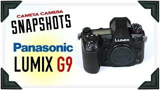 Cameta Camera SNAPSHOTS - Panasonic Lumix G9