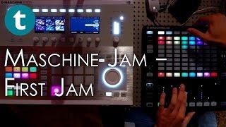 Native Instruments Maschine Jam - first Jam ;)