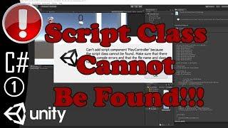 Fix Script Class Cannot be Found in Unity