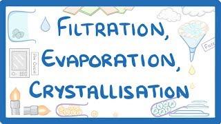 GCSE Chemistry -  Filtration, Evaporation & Crystallisation #6