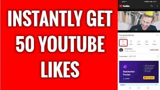 How To Instantly Get 50 YouTube Likes