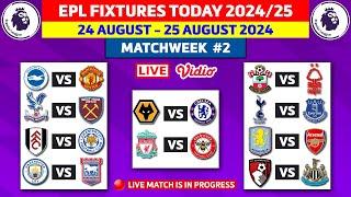 EPL FIXTURES TODAY - MATCHWEEK 2 - PREMIER LEAGUE FIXTURES 2024/25 - EPL FIXTURES 2024/2025