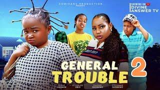 General Trouble (Part 2) Ebube Obio, Divine Answer | Latest Nigerian Nollywood Movie 2025
