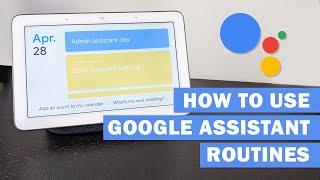 How To Set Up and Use GOOGLE ASSISTANT ROUTINES