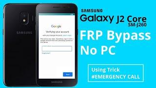 Samsung Galaxy J2 CORE FRP Bypass |SM-J260 FRP Bypass|SOLVED METHORD EMERGENCY CALL 100% WORKING