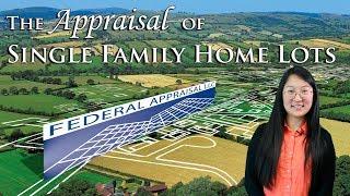 Appraising Land: Single Family Home Lots