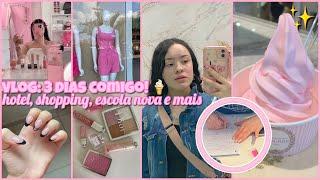 VLOG: 3 dias comigo! hotel, shopping, escola nova e mais {Canal Sophia Lima}