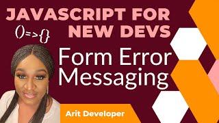 Form Error Messaging: Javascript for New Devs