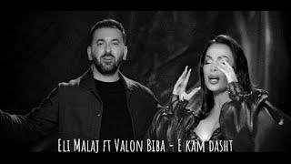 Eli Malaj ft  Valon Biba - E kam Dasht (Official Music Video)