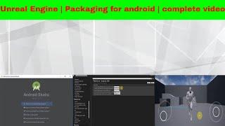 Unreal Engine | Packaging for android | complete video