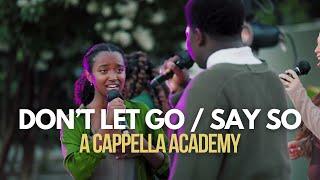 Don’t Let Go/Say So (PJ Morton & Jojo) - SOULAR - A Cappella Academy