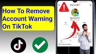 How to Remove Account Warning Problem on TikTok 2024 | Remove TikTok Account Warning