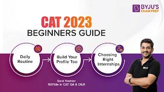 CAT 2023 Beginners Guide | Daily Routine | How to build your profile for B-school? #cat2023