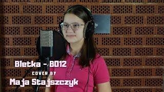 Bletka - B012 śpiewa Maja Stajszczyk