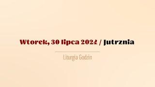 #Jutrznia | 30 lipca 2024