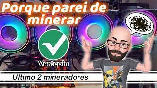 Porque parei de minerar VERTCOIN?