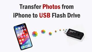 How to  Easily Transfer Photos from iPhone to USB Flash Drive