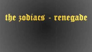 the zodiacs - renegade