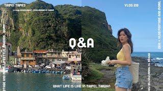 [Q&A] What life is like in TAIWAN | work, friends, pros & cons